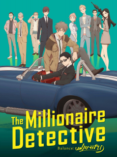 The Millionaire Detective - Balance : UNLIMITED saison 1 épisode 1